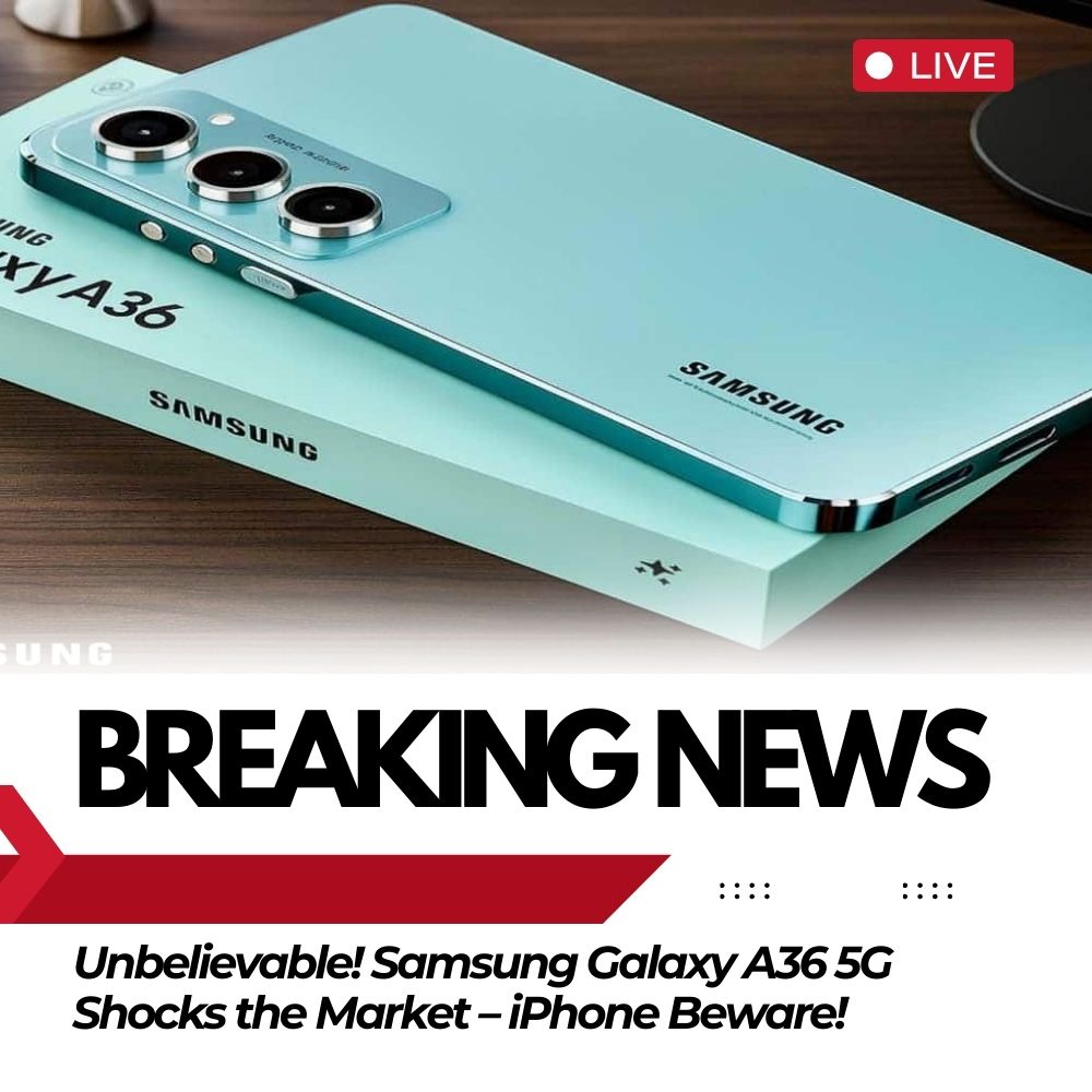 Unbelievable! Samsung Galaxy A36 5G Shocks the Market – iPhone Beware!